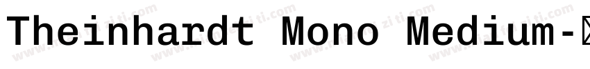 Theinhardt Mono Medium字体转换